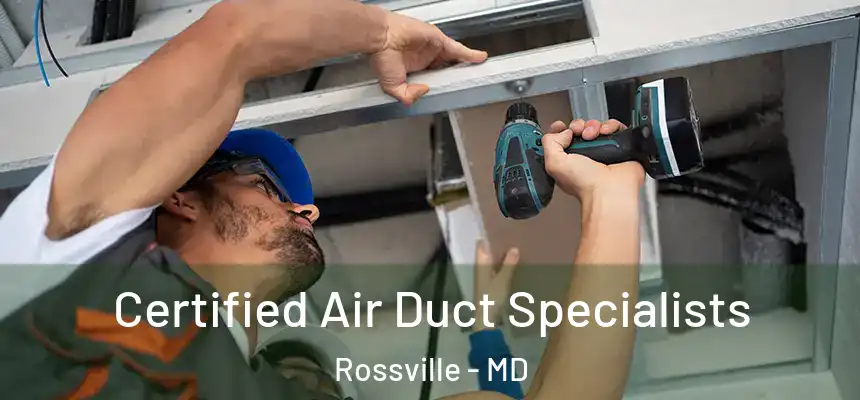  Certified Air Duct Specialists Rossville - MD