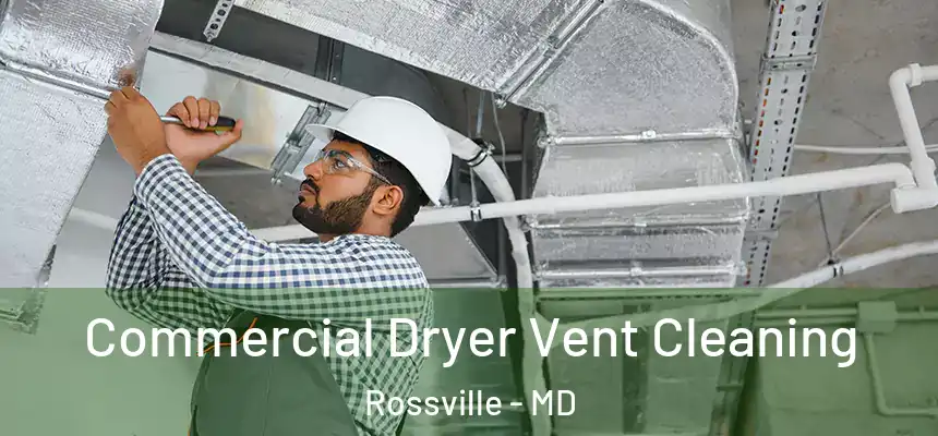 Commercial Dryer Vent Cleaning Rossville - MD